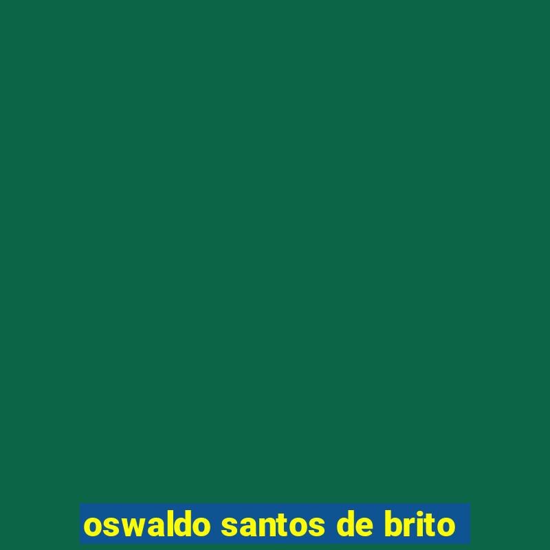 oswaldo santos de brito